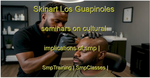 Skinart Los Guapinoles seminars on cultural implications of smp | SmpTraining | SmpClasses | SkinartTraining-Mexico